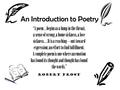 “A poem…begins as a lump in the throat, a sense of wrong, a home sickness, a love sickness….It is a reaching – out toward expression; an effort to find.