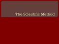  Turn to a new page in your science notebook. Name it “Scientific Method.”  Create this table in your notebook! Card Number Part of the Scientific Method.