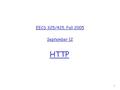 1 HTTP EECS 325/425, Fall 2005 September 12. 2 Chapter 2: Application layer r 2.1 Principles of network applications m app architectures m app requirements.