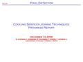 ATLAS Pixel Detector Cooling Services Joining Techniques: Progress Report December 13, 2000 N. Hartman, E. Anderssen, M. Gilchriese, F. Goosen, T. Johnson,