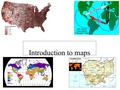 Introduction to maps. What is a map? A generalized view of an area, usually some portion of Earth’s surface, as seen from above at a greatly reduced size.