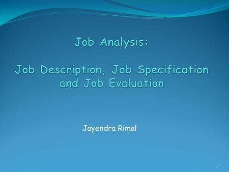 Jayendra Rimal 1. Goal: Match Person & Job Need information about the Person & about the Job 2.