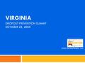 VIRGINIA DROPOUT PREVENTION SUMMIT OCTOBER 28, 2008 CIVIC ENTERPRISES, LLC.