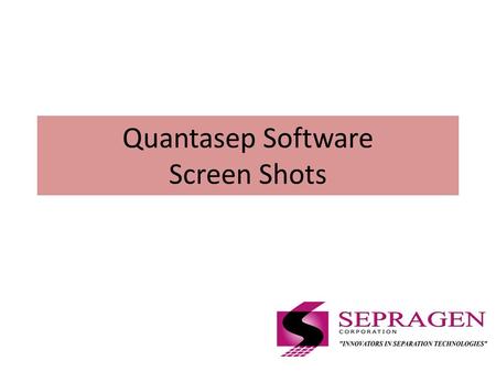 Quantasep Software Screen Shots. Easy Manual Operation.