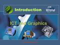 Introduction ICT and Graphics © Copyright William Rowan 2007.