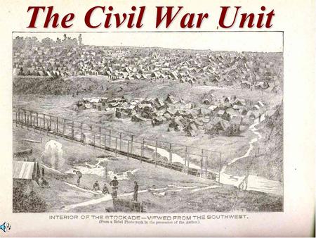 The Civil War Unit. Interdisciplinary Writing Unit.