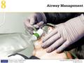 Copyright ©2012 by Pearson Education, Inc. All rights reserved. Emergency Care, Twelfth Edition Limmer O’Keefe Dickinson Airway Management 8.