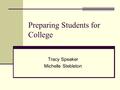 Preparing Students for College Tracy Speaker Michelle Stebleton.