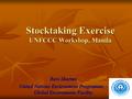 Stocktaking Exercise UNFCCC Workshop, Manila Ravi Sharma United Nations Environment Programme – Global Environment Facility.