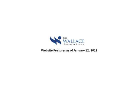 Website Features as of January 12, 2012. Site Menu Manager Click and drag menu item management Menu item renaming.