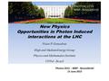 New Physics Opportunities in Photon Induced interactions at the LHC Victor P. Goncalves High and Medium Energy Group Physics and Mathematics Institute.