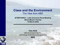 1 INTERTANKO – Latin American Panel Meeting Miami Beach, Florida 12 March 2008 Tom Kirk ABS Americas Director, Technology & Business Development ABS Class.