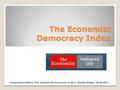 The Economist Democracy Index Comparative Politics, Prof. Giuliani, third trimester of 2013, Karolin Hunger, 29.04.2013.