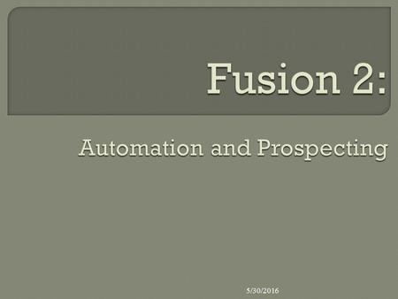 5/30/2016.  Fusion 1 or equivalent knowledge and experience  Familiarity with the mouse and keyboard  Basic Internet proficiency  An understanding.