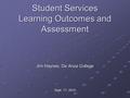 Student Services Learning Outcomes and Assessment Jim Haynes, De Anza College Sept. 17, 2010.