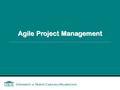 Agile Project Management. An Informed Decision It is not a snap decision whether to use an agile approach or not, just like flying or driving somewhere.