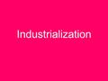 Industrialization. Railroads Federal land grants were made to railroad owners after the Civil War to encourage more railroad construction. They hoped.