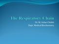 Dr. M. Azhar Chishti Dept. Medical Biochemistry. Objective 1. To correlate between the oxidation of food molecules by cellular respiration and the mitochondrial.