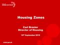 Stoke.gov.uk Housing Zones Carl Brazier Director of Housing 16 th September 2015.