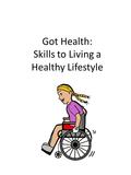 Got Health: Skills to Living a Healthy Lifestyle.