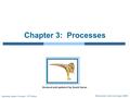 Silberschatz, Galvin and Gagne ©2009 Operating System Concepts – 8 th Edition, Chapter 3: Processes Revised and updated by David Sarne.