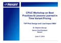 CPUC Workshop on Best Practices & Lessons Learned in Time Variant Pricing TVP Pilot Design and Load Impact M&V Dr. Stephen George Senior Vice President.