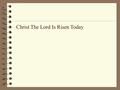 Christ The Lord Is Risen Today. Christ, the Lord, is risen today, Alleluia! Sons of men and angels say, Alleluia! Raise your joys and triumphs high, Alleluia!