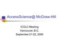 McGraw-Hill ICOLC Meeting Vancouver, B.C. September 21-22, 2000.