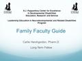 Family Faculty Guide Carlie Hershgordon, Pharm.D. Long-Term Fellow A.J. Pappanikou Center for Excellence in Developmental Disabilities Education, Research.