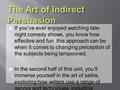  If you’ve ever enjoyed watching late- night comedy shows, you know how effective and fun this approach can be when it comes to changing perception of.