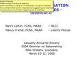 WORKERS COMPENSATION - CURRENT ISSUES - (SESSION WC-4) Barry Lipton, FCAS, MAAA– NCCI Nancy Treitel, FCAS, MAAA– Liberty Mutual Casualty Actuarial Society.