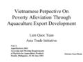 Vietnamese Perpective On Poverty Alleviation Through Aquaculture Export Development Lam Quoc Tuan Asia Trade Initiative NACA AquaMarkets 2003 Accessing.