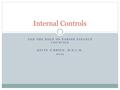 AND THE ROLE OF PARISH FINANCE COUNCILS KEVIN O’BRIEN, M.S.C.M. 2012 Internal Controls.