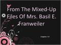 From The Mixed-Up Files Of Mrs. Basil E. Franweiler Chapters 7-8.