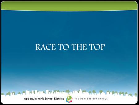 RACE TO THE TOP. What is Race to the Top Funds? It is the largest education initiative in President Obama’s economic stimulus package It will provide.