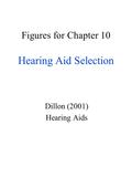 Figures for Chapter 10 Hearing Aid Selection Dillon (2001) Hearing Aids.