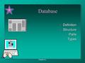 Chapter 4c, Database H Definition H Structure H Parts H Types.