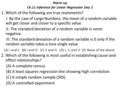 Warm-up Ch.11 Inference for Linear Regression Day 2 1. Which of the following are true statements? I. By the Law of Large Numbers, the mean of a random.