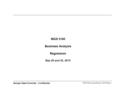 MGS3100_04.ppt/Sep 29, 2015/Page 1 Georgia State University - Confidential MGS 3100 Business Analysis Regression Sep 29 and 30, 2015.