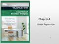 Chapter 4 Linear Regression 1. Introduction Managerial decisions are often based on the relationship between two or more variables. For example, after.