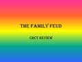 The Family Feud CRCT Review. Round 1 During which period of prehistoric Native American cultures was the use of pottery introduced? a.Paleo b.Archaic.