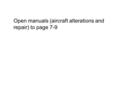 Open manuals (aircraft alterations and repair) to page 7-9.