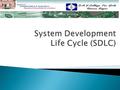  System Development Life Cycle System Development Life Cycle  SDLC Phases SDLC Phases Phase 1: Preliminary Investigation Phase 2: Feasibility Study.