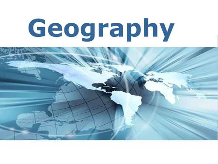 Page 1 Geography. Page 2 Absolute and Relative Location.