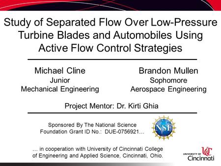 Study of Separated Flow Over Low-Pressure Turbine Blades and Automobiles Using Active Flow Control Strategies Michael Cline Junior Mechanical Engineering.