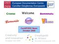 Welcome Croeso Cardiff EDC News October 2009. helping you find out about the European Union and the countries of Europe promoting debate about the EU.