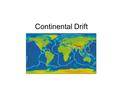 Continental Drift.