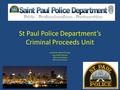 St Paul Police Department’s Criminal Proceeds Unit