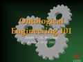 Ontological Engineering 101 DAML + OIL Workshop February 19-20 2002.