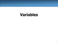 1 Variables. 2 Receipt example What's bad about the following code? public class Receipt { public static void main(String[] args) { // Calculate total.